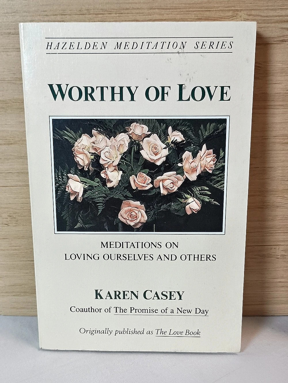 Worthy of Love: Meditations Series on Loving Ourselves and Others